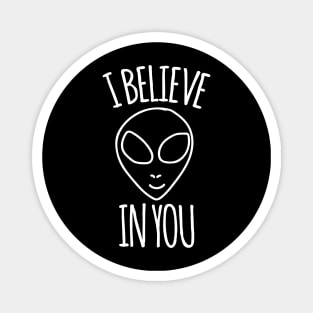 I believe in you alien humor Magnet